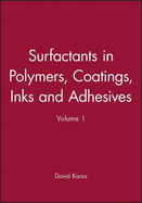 Surfactants in Polymers, Coatings, Inks and Adhesives