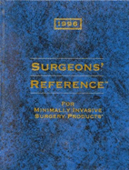 Surgeons' Reference for Minimally Invasive Surgery Products, 1996