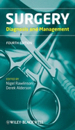 Surgery: Diagnosis and Management - Rawlinson, Nigel, M.D. (Editor), and Alderson, Derek (Editor)