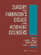 Surgery for Parkinson's Disease and Movement Disorders - Krauss, Joachim K, MD, and Jankovic, Joseph, Dr., MD, and Grossman