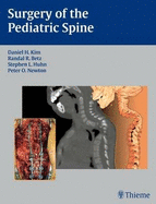 Surgery of the Pediatric Spine - Kim, Daniel H., MD., and Huhn, Stephen L., and Betz, Randal R.