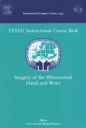 Surgery of the Rheumatoid Hand and Wrist: Federation of the European Societies for Surgery of the Hand, ICS 1295 Volume 1295 - Trail, Ian (Editor), and Hayton, Michael (Editor)