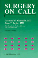 Surgery on Call - Gomella, Leonard G, Professor, Jr., and Lefor, Alan T, P, Facs