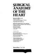 Surgical Anatomy of the Heart - Anderson, Robert H, and Wilcox, Benson R