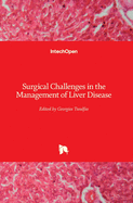 Surgical Challenges in the Management of Liver Disease