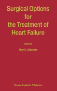 Surgical Options for the Treatment of Heart Failure