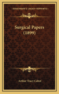 Surgical Papers (1899)