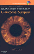 Surgical Techniques in Ophthalmology Series: Glaucoma Surgery: Text with DVD - Chen, Teresa C