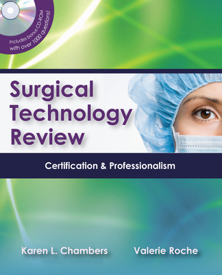 Surgical Technology Review: Certification & Professionalism - Chambers, Karen L, and Roche, Valerie