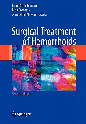 Surgical Treatment of Hemorrhoids - Khubchandani, Indru (Editor), and Paonessa, Nina (Editor), and Azimuddin, Khawaja (Editor)