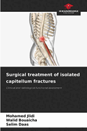 Surgical treatment of isolated capitellum fractures