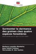 Surmonter la dormance des graines chez quatre espces forestires