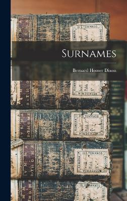 Surnames - Dixon, Bernard Homer