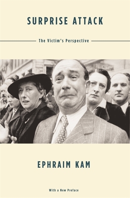 Surprise Attack: The Victim's Perspective, with a New Preface - Kam, Ephraim