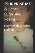 SURPRISE ME & Other Surprising Poems: Poems with surprise endings