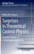 Surprises in Theoretical Casimir Physics: Quantum Forces in Inhomogeneous Media