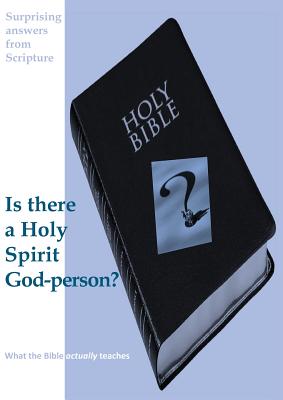 Surprising Answers from Scripture. Is There a Holy Spirit God-Person? - Williams, Peter Maxwell