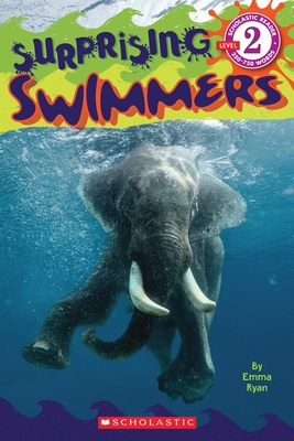 Surprising Swimmers (Scholastic Reader, Level 2) - Ryan, Emma