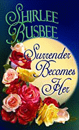 Surrender Becomes Her