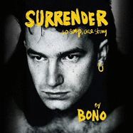 Surrender: The Autobiography: 40 Songs, One Story