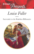 Surrender to the Ruthless Billionaire: An Enemies-To-Lovers Romance