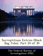 Surreptitious Entries (Black Bag Jobs), Part 20 of 30