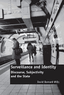 Surveillance and Identity: Discourse, Subjectivity and the State