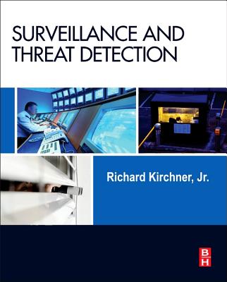 Surveillance and Threat Detection: Prevention Versus Mitigation - Kirchner, Richard