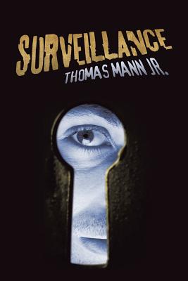 Surveillance - Mann, Thomas, Jr.