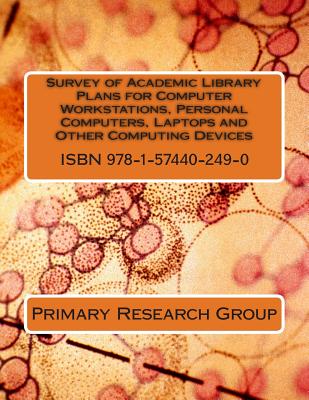 Survey of Academic Library Plans for Computer Workstations, Personal Computers, Laptops and Other Computing Devices - Primary Research Group