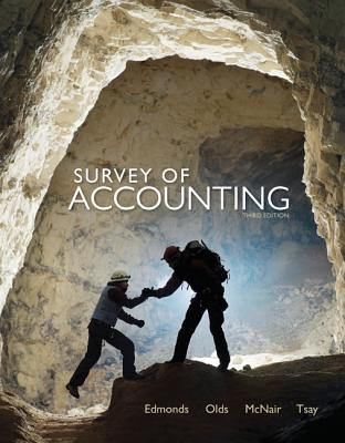 Survey of Accounting - Edmonds, Thomas, and Olds, Philip, and McNair, Frances