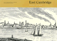 Survey of Architectural History in Cambridge: East Cambridge - Commission, Cambridgehistorical, and Cambridge Historical Commission (Photographer), and Maycock, Susan E (Designer)