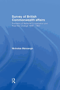 Survey of British Commonwealth Affairs: Problems of Wartime Cooperation and Post-War Change 1939-1952