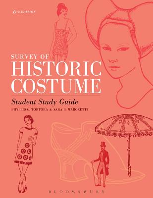 Survey of Historic Costume Student Study Guide - Tortora, Phyllis G, and Marcketti, Sara B