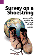 Survey on a Shoestring: A Manual for Small-Scale Language Survey