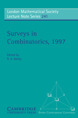 Surveys in Combinatorics, 1997 - Bailey, R. A. (Editor)