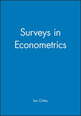 Surveys in Econometrics - Oxley, Les (Editor), and George, Jr., and Roberts, Jay