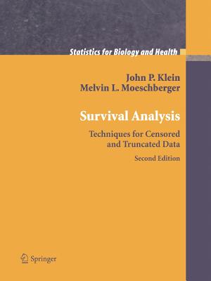 Survival Analysis: Techniques for Censored and Truncated Data - Klein, John P., and Moeschberger, Melvin L.