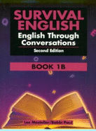 Survival English 1: English Through Conversations Book 1B