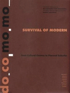 Survival of the Modern - from Cultural Centres to Planned Suburbs