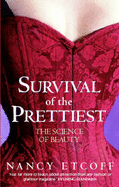 Survival of the Prettiest: The Science of Beauty