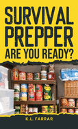 Survival Prepper: Are You Ready?