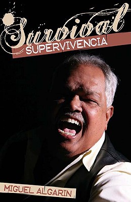Survival Supervivencia - Algarin, Miguel, and Newell, Marc (Editor), and Quinonez, Ernesto (Introduction by)