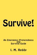 Survive!: An Emergency Preparedness and Survival Guide