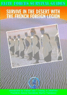 Survive in the Desert with the French Foreign Legion