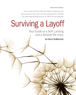 Surviving A Layoff 2018-2019: Your Guide to a Soft Landing and a Smooth Re-entry