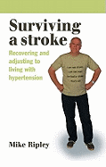 Surviving a Stroke: Recovering and Adjusting to Living with Hypertension