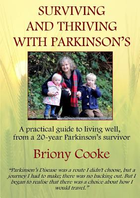 Surviving And Thriving With Parkinson's - Cooke, Briony