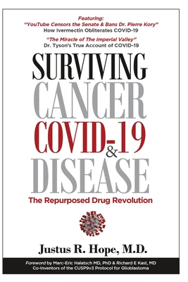Surviving Cancer, COVID-19, and Disease: The Repurposed Drug Revolution - Hope, Justus Robert