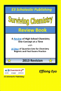 Surviving Chemistry Review Book - 2013 Revision: A Review of High School Chemistry One Concept at a Time - Eyo, Effiong